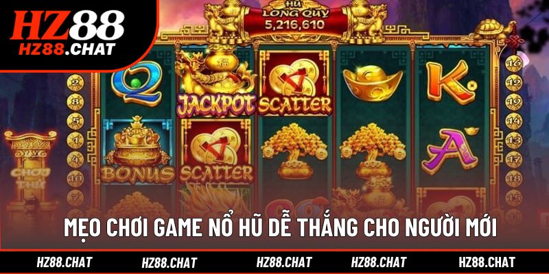Bí quyết quay hũ trúng lớn dành cho người mới chơi
