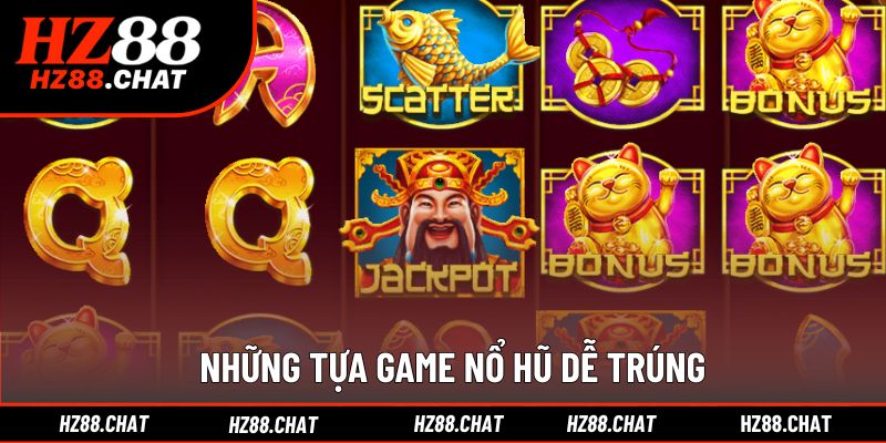 Danh sách các slot nổ hũ hot nhất tại nhà cái