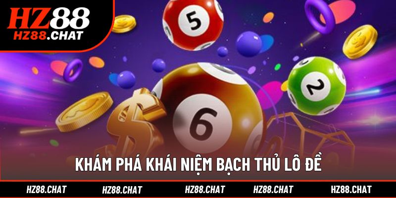 Hiểu đúng về cách chơi bạch thủ trong thời đại mới