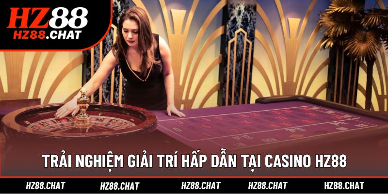 Khám phá không gian giải trí sống động tại sảnh HZ88