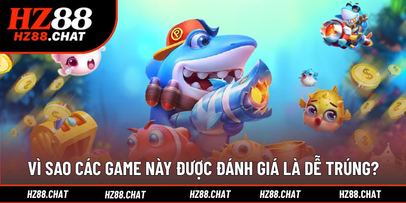 Khám phá lý do game dễ thắng và hấp dẫn người chơi