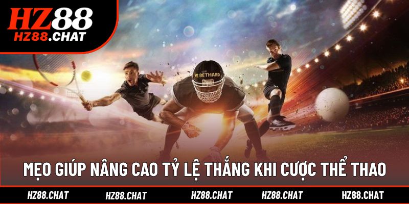 Mẹo chơi hiệu quả giúp bạn tăng thêm cơ hội chiến thắng