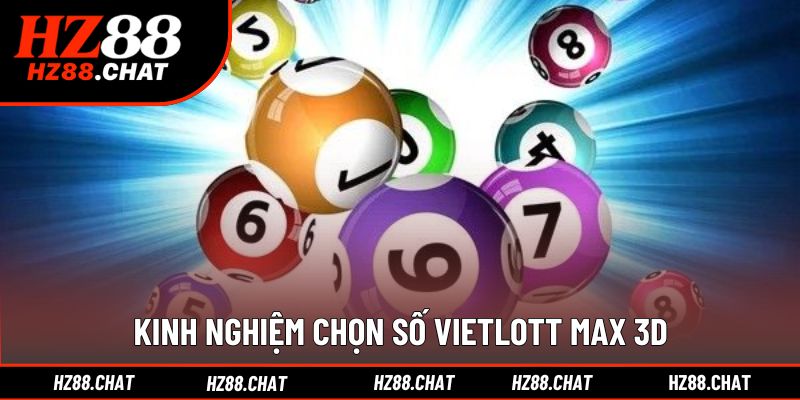 Mẹo chọn số Max 3D hiệu quả giúp nâng cao xác suất thắng